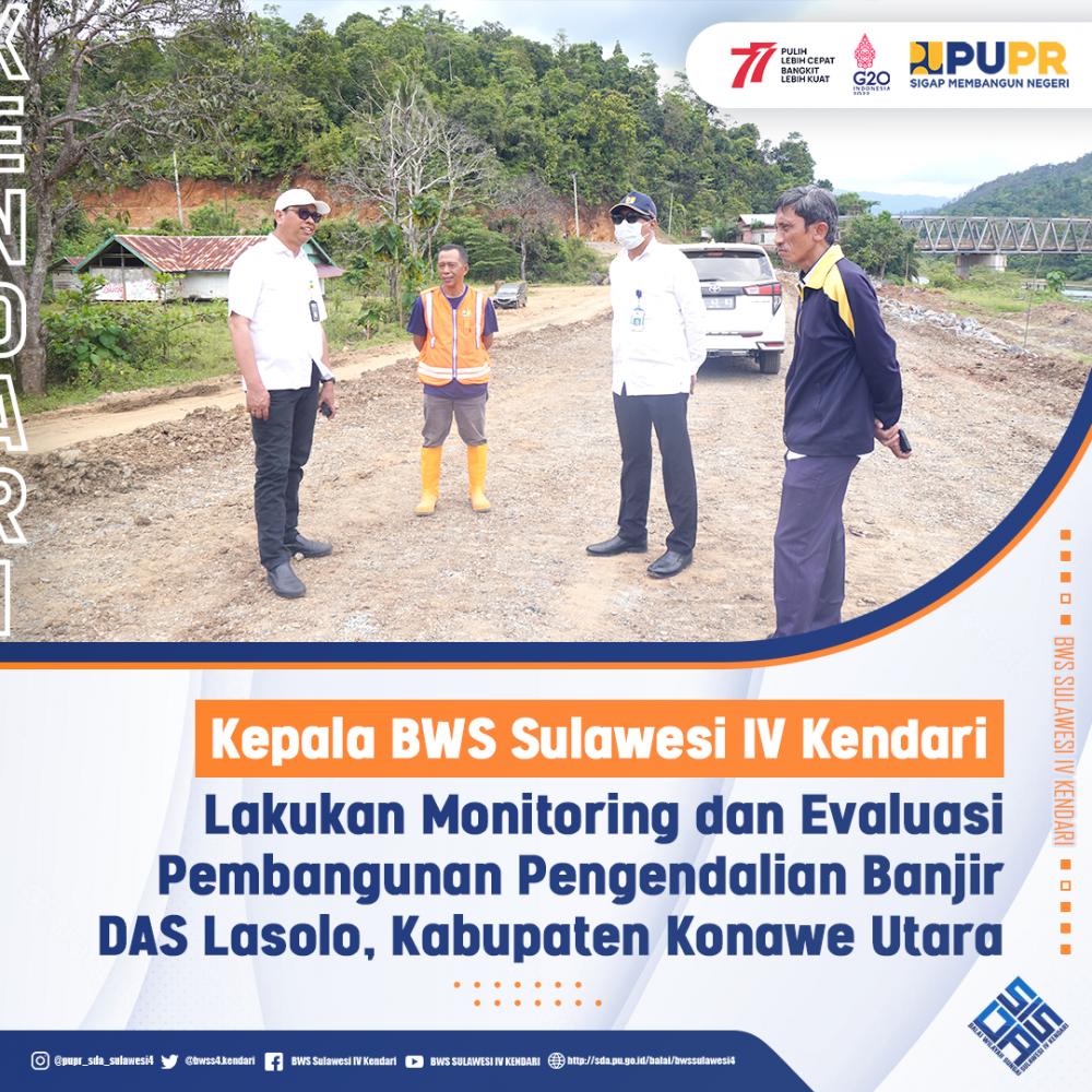 Kepala BWS Sulawesi IV Kendari lakukan Monitoring dan Evaluasi Pembangunan Pengendali Banjir DAS Lasolo Kabupaten Konawe Utara